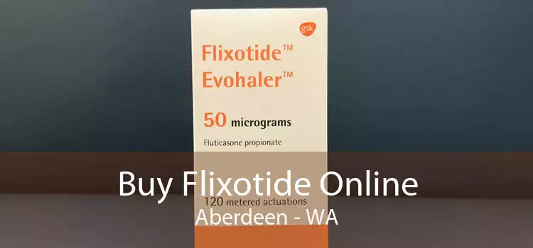 Buy Flixotide Online Aberdeen - WA