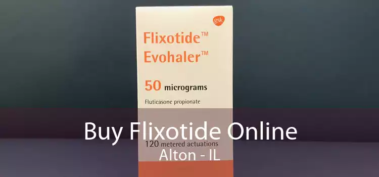 Buy Flixotide Online Alton - IL
