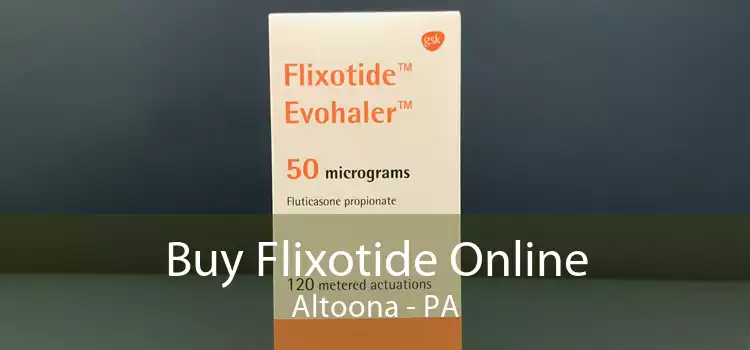 Buy Flixotide Online Altoona - PA