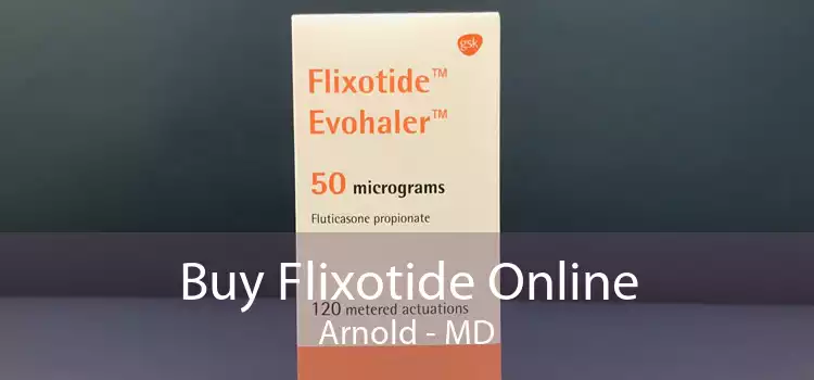 Buy Flixotide Online Arnold - MD