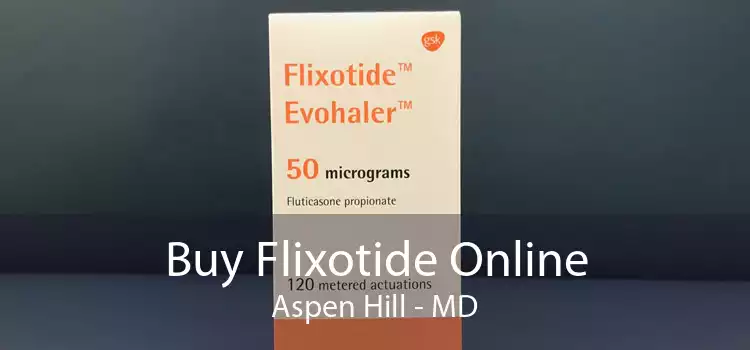 Buy Flixotide Online Aspen Hill - MD