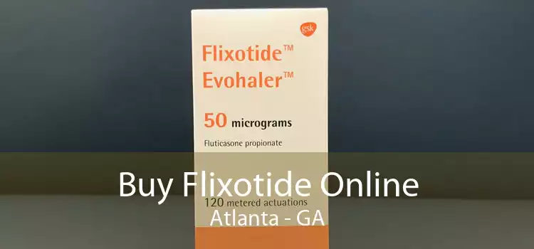 Buy Flixotide Online Atlanta - GA