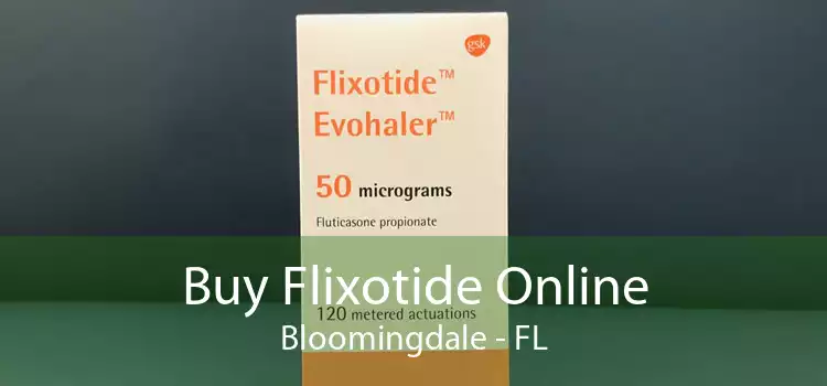 Buy Flixotide Online Bloomingdale - FL