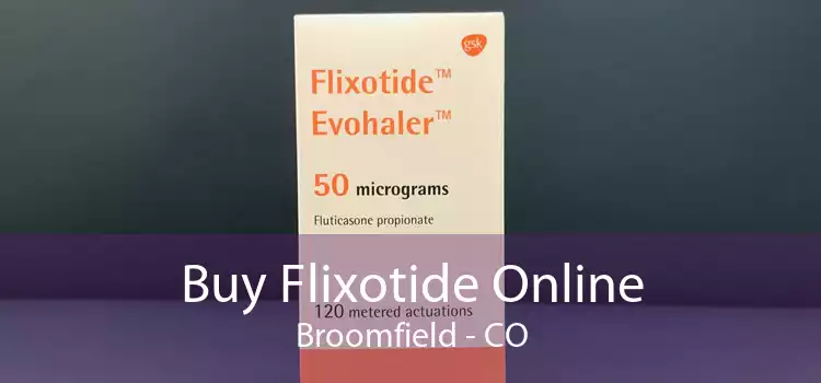 Buy Flixotide Online Broomfield - CO