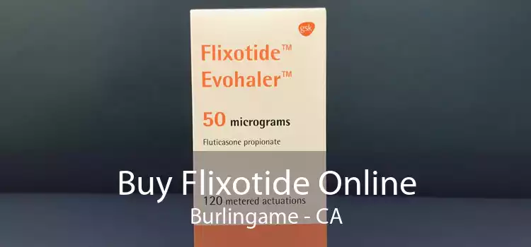 Buy Flixotide Online Burlingame - CA
