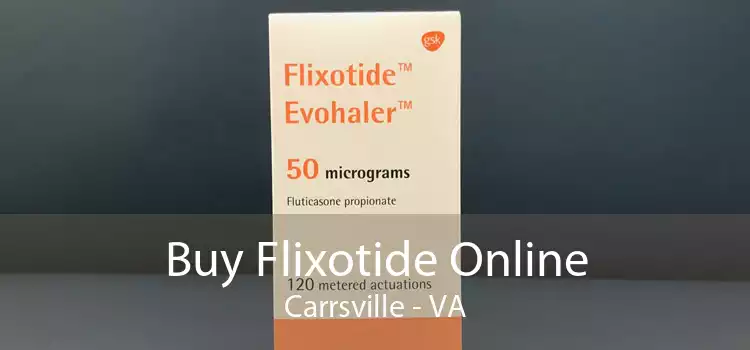 Buy Flixotide Online Carrsville - VA