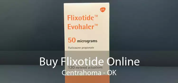 Buy Flixotide Online Centrahoma - OK