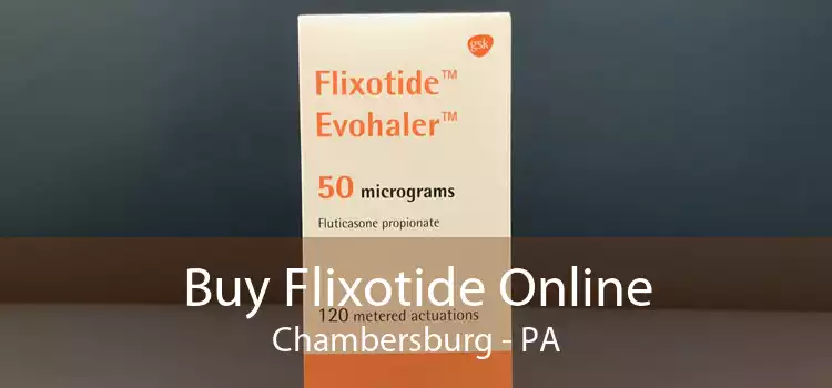 Buy Flixotide Online Chambersburg - PA