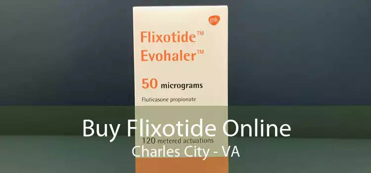 Buy Flixotide Online Charles City - VA