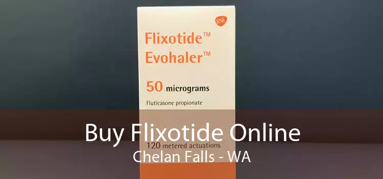 Buy Flixotide Online Chelan Falls - WA