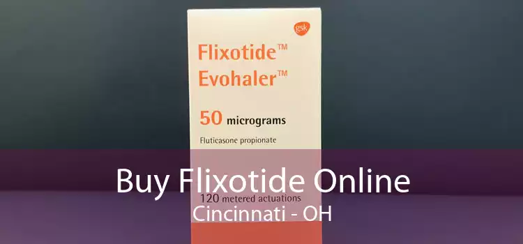 Buy Flixotide Online Cincinnati - OH