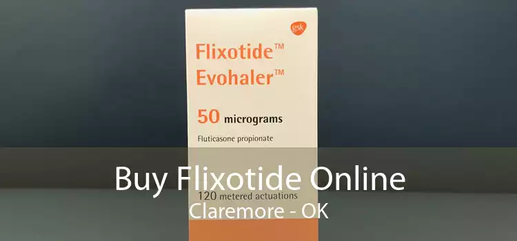 Buy Flixotide Online Claremore - OK