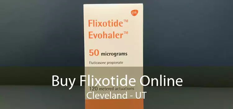 Buy Flixotide Online Cleveland - UT
