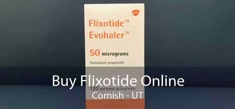 Buy Flixotide Online Cornish - UT