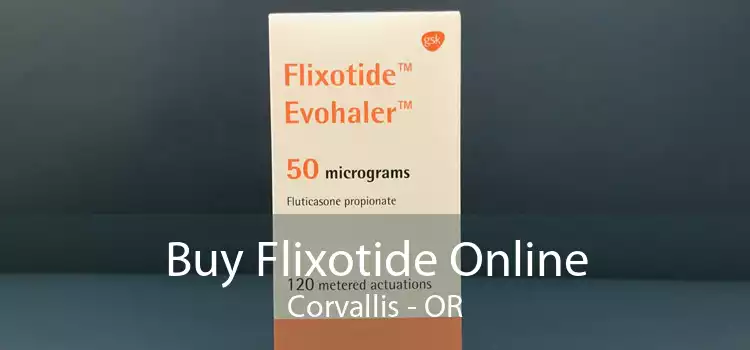 Buy Flixotide Online Corvallis - OR