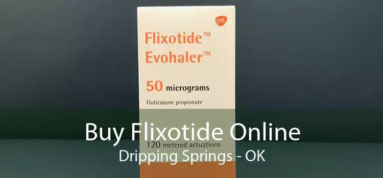 Buy Flixotide Online Dripping Springs - OK