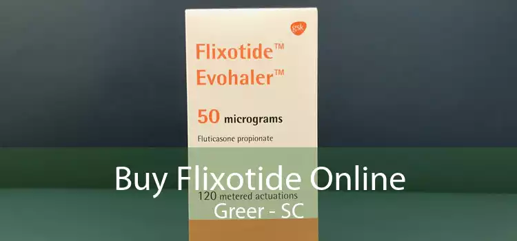 Buy Flixotide Online Greer - SC