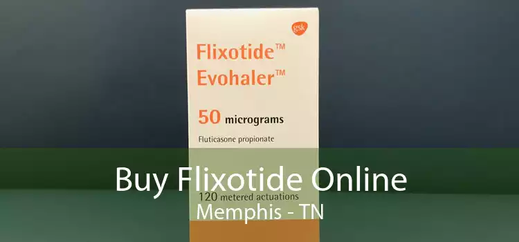 Buy Flixotide Online Memphis - TN