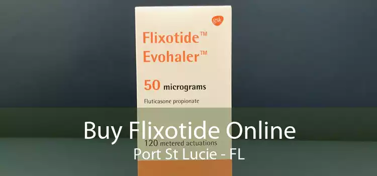 Buy Flixotide Online Port St Lucie - FL